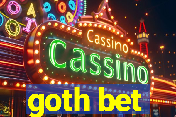 goth bet